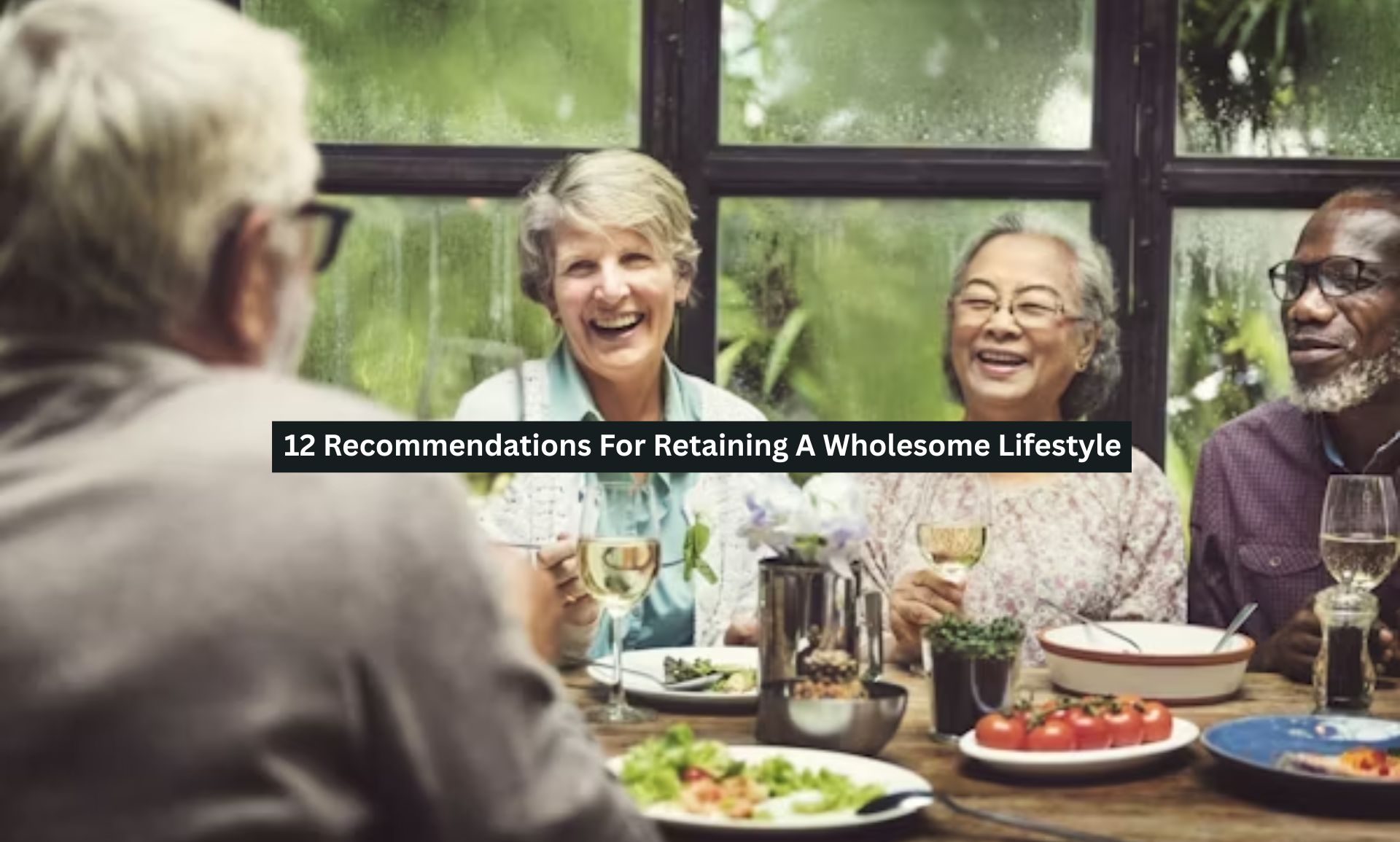 12 Recommendations For Retaining A Wholesome Lifestyle